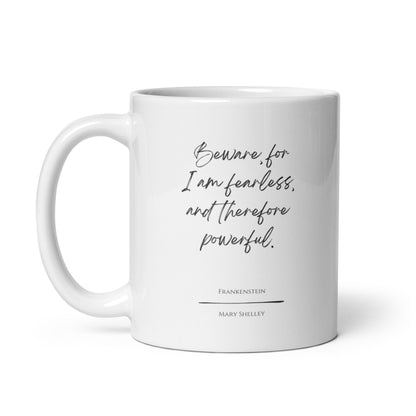 Frankenstein "I Am Fearless" Literary Quote Mug