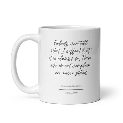 Pride and Prejudice "Never Pitied" Literary Quote Mug