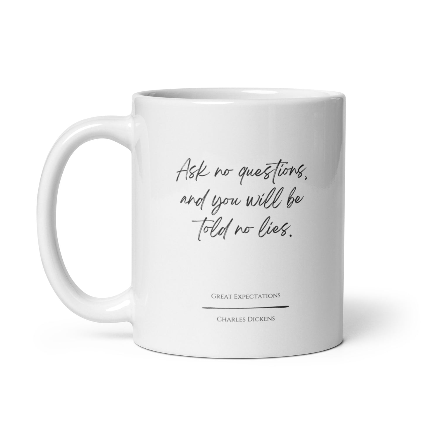 Great Expectations "Ask No Questions" Literary Quote Mug