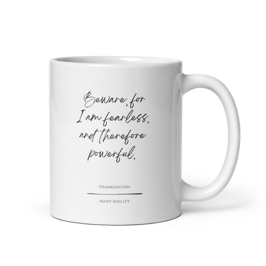 Frankenstein "I Am Fearless" Literary Quote Mug