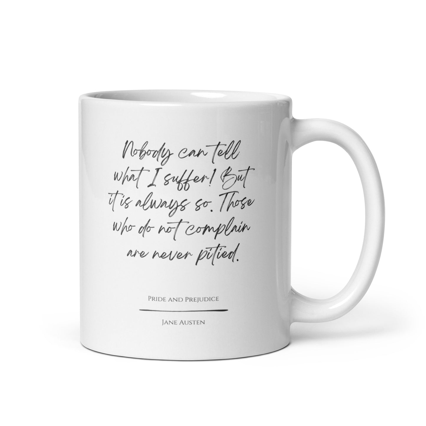 Pride and Prejudice "Never Pitied" Literary Quote Mug