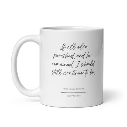 Wuthering Heights "Continue to Be" Literary Quote Mug