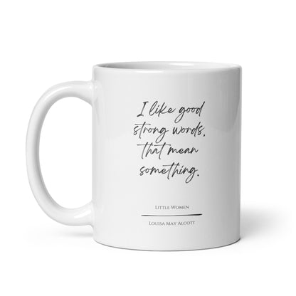 Little Women "Strong Words" Literary Quote Mug