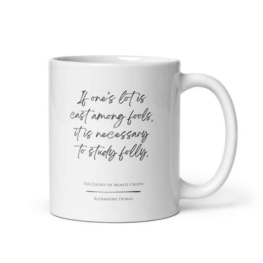 The Count of Monte Cristo "Among Fools" Literary Quote Mug