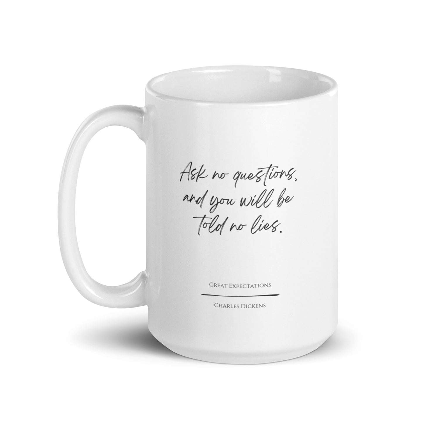 Great Expectations "Ask No Questions" Literary Quote Mug